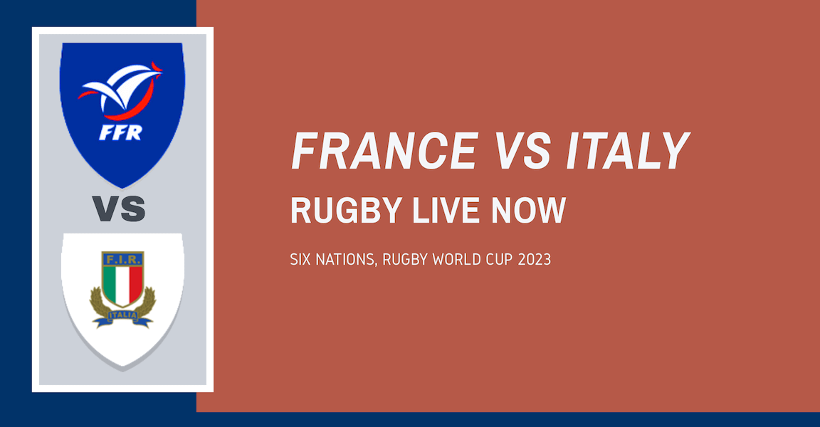 Italy vs France Rugby Live
